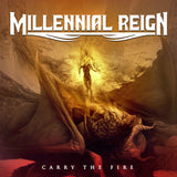 Millennial Reign - Carry The Fire (Black Vinyl)